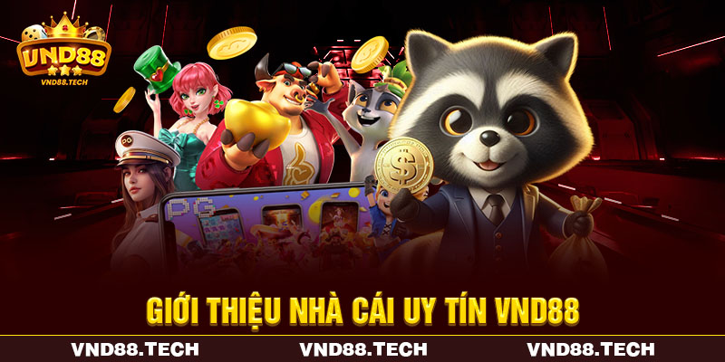 Giới thiệu nhà cái uy tín VND88