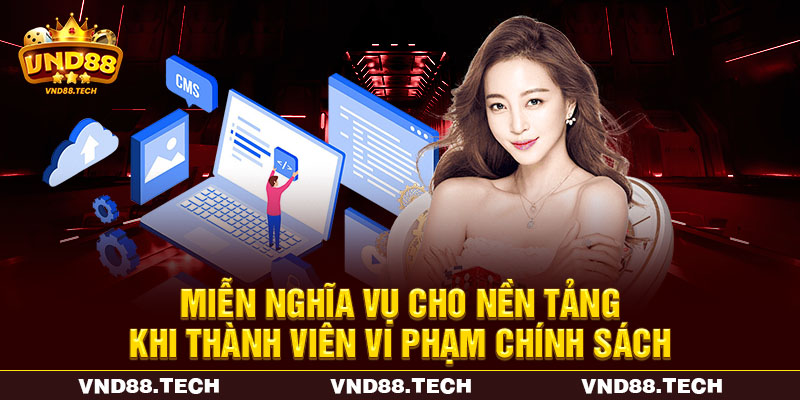 Miễn nghĩa vụ cho nền tảng khi thành viên vi phạm chính sách