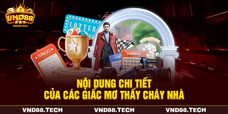 Nội dung chi tiết của các giấc mơ thấy cháy nhà