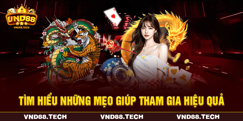 Tìm hiểu những mẹo giúp tham gia hiệu quả