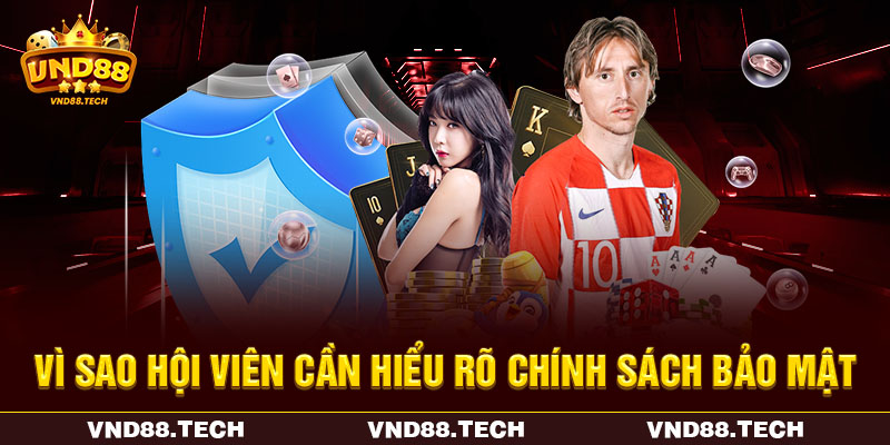 Vì sao hội viên cần hiểu rõ chính sách bảo mật 
